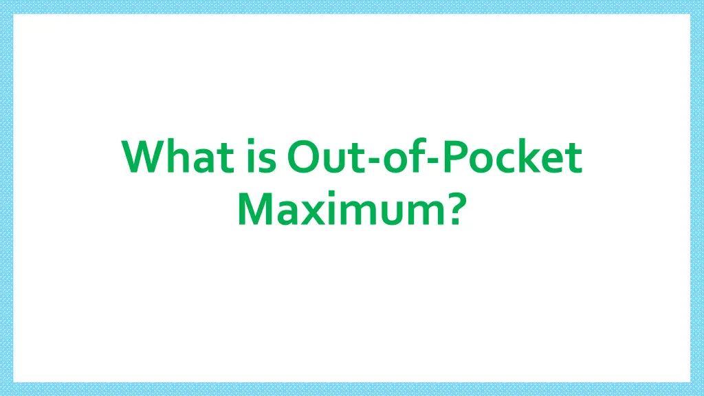 what is out of pocket maximum