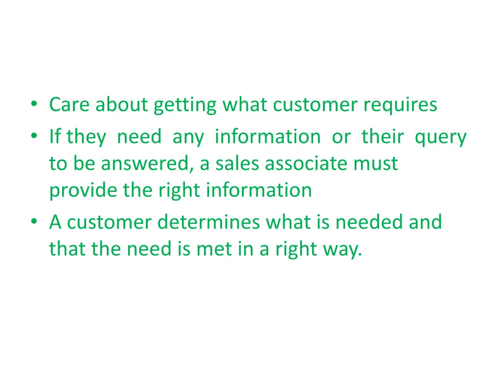 care about getting what customer requires if they
