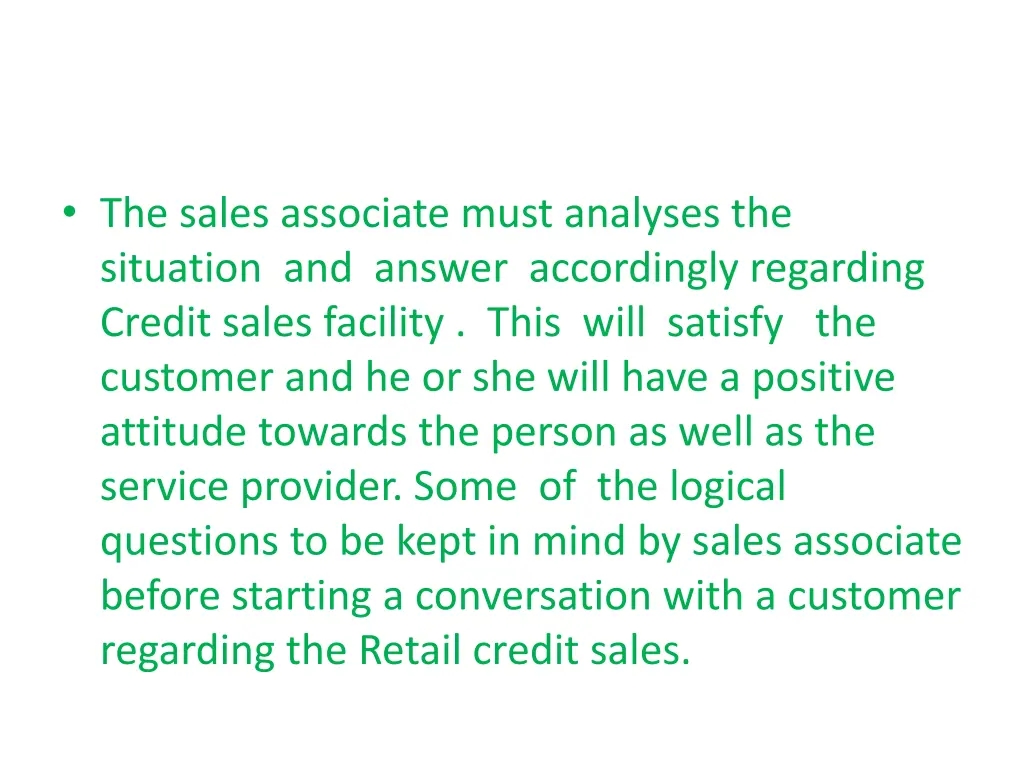 the sales associate must analyses the situation