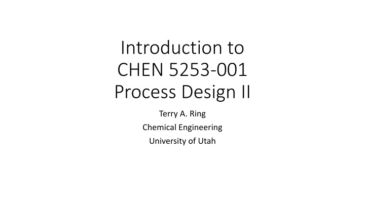 introduction to chen 5253 001 process design ii