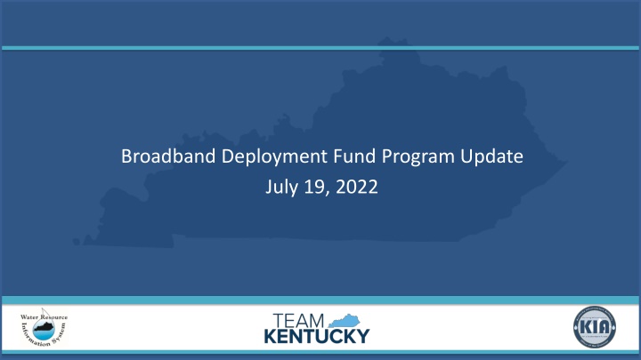 broadband deployment fund program update july