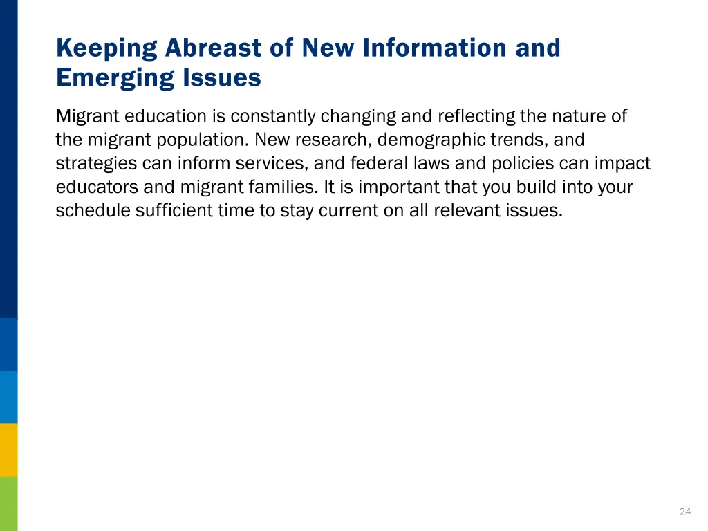 keeping abreast of new information and emerging