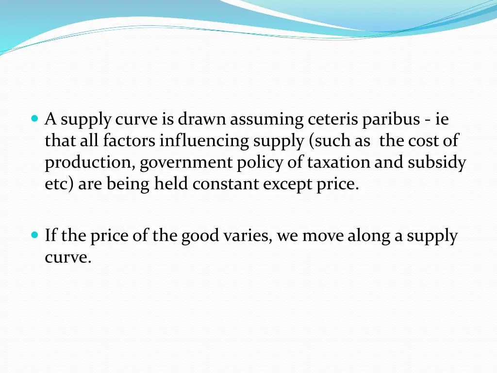 a supply curve is drawn assuming ceteris paribus