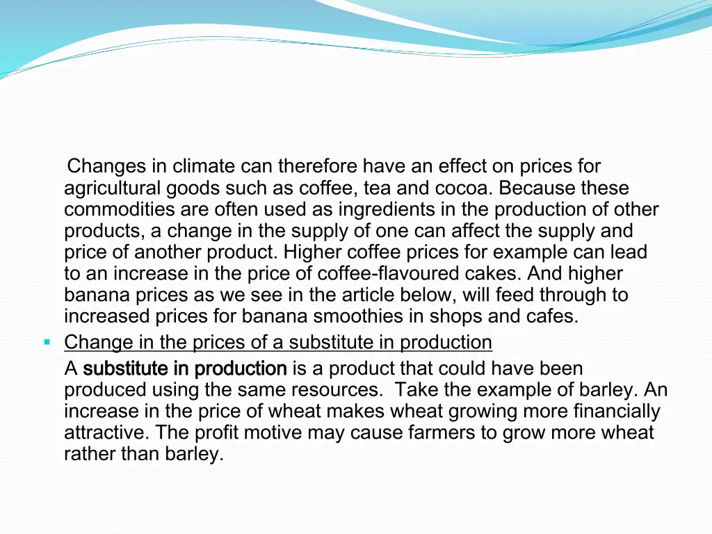 changes in climate can therefore have an effect