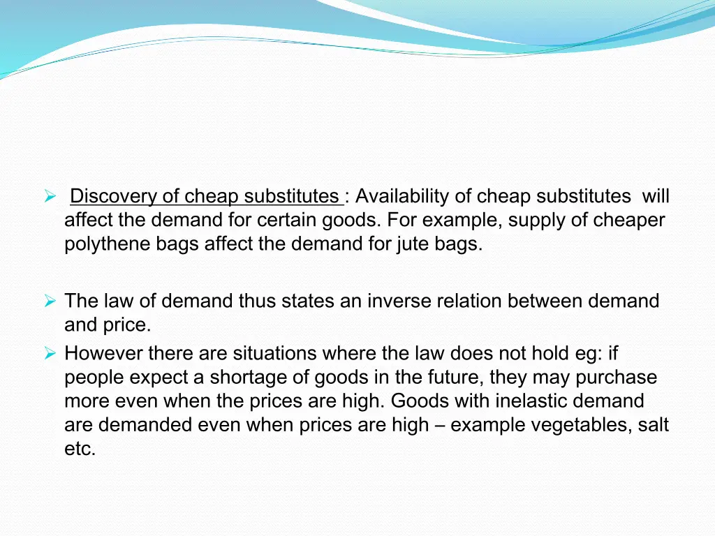 discovery of cheap substitutes availability