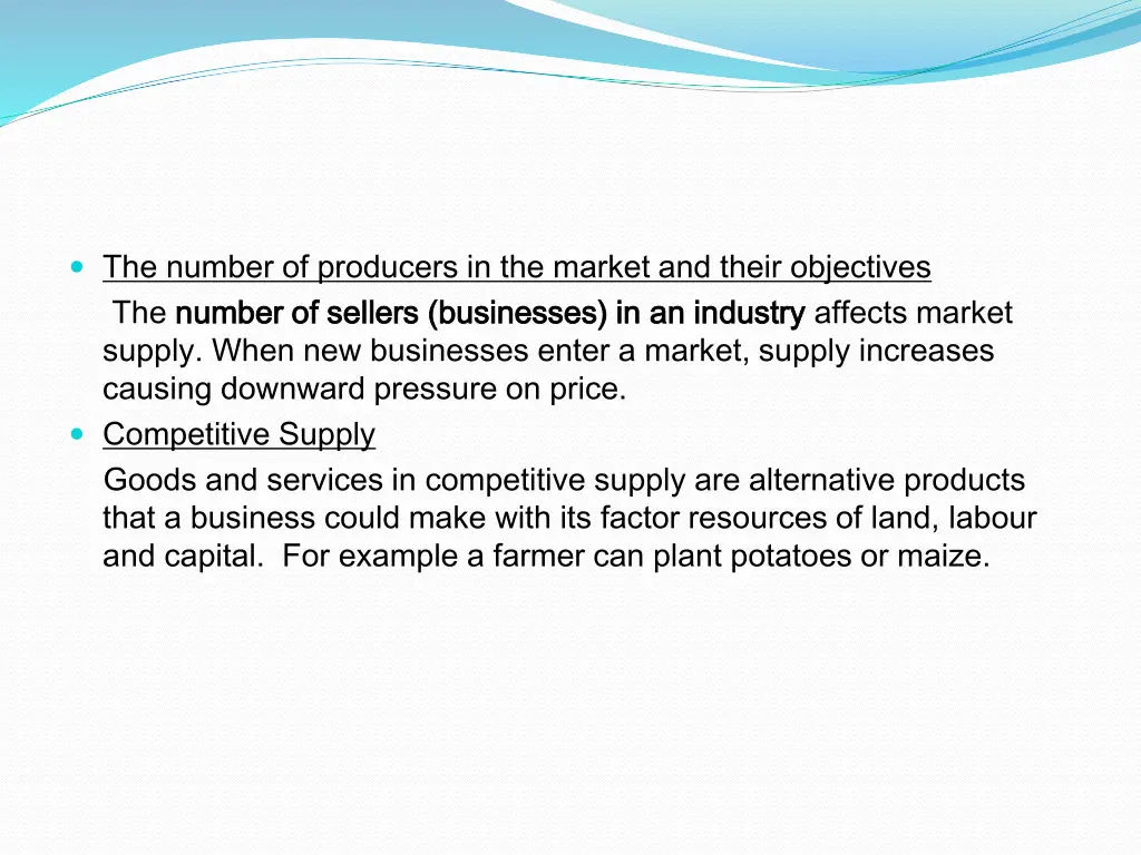 the number of producers in the market and their