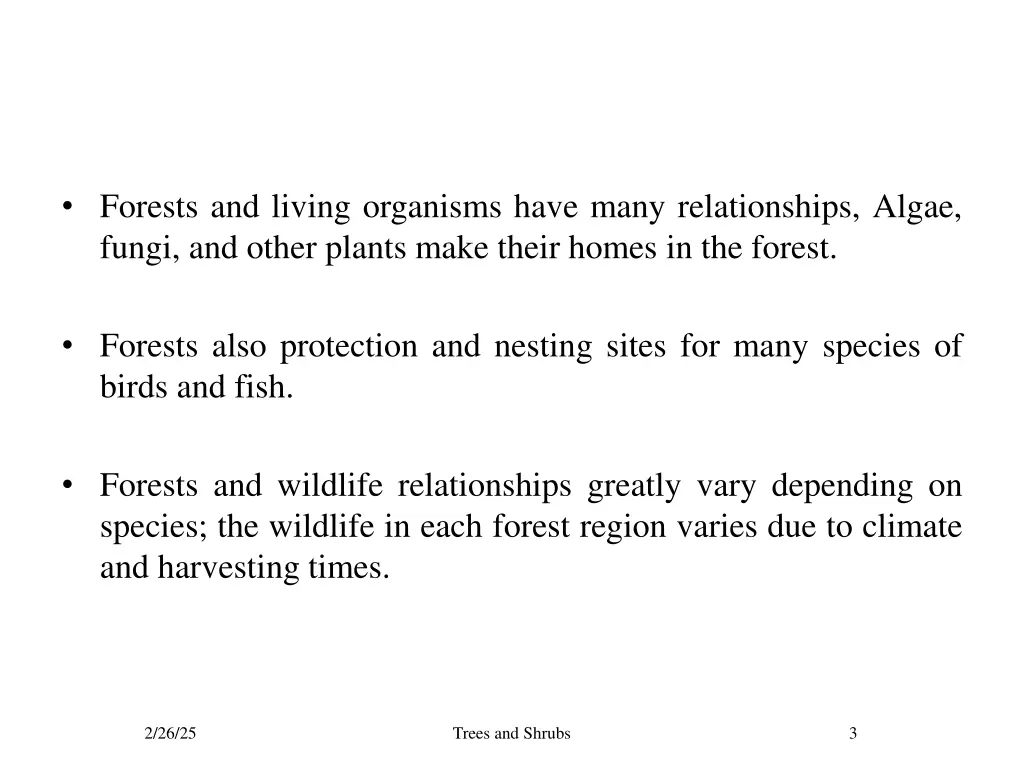 forests and living organisms have many