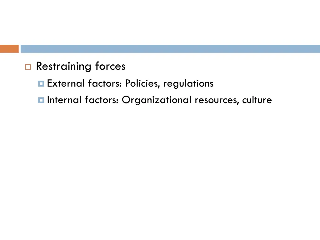 restraining forces external factors policies