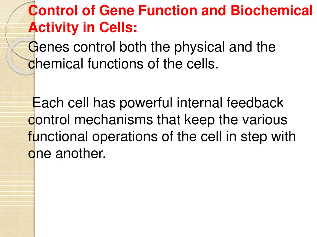 control of gene function and biochemical activity