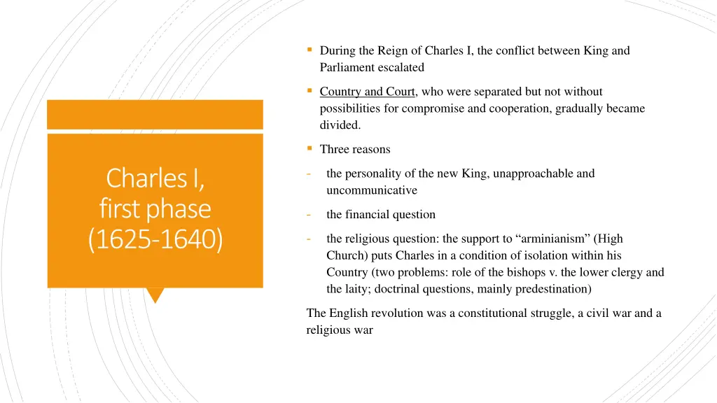 during the reign of charles i the conflict