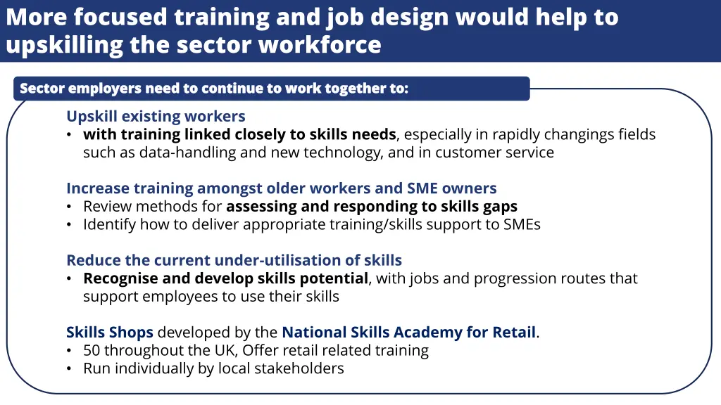 more focused training and job design would help