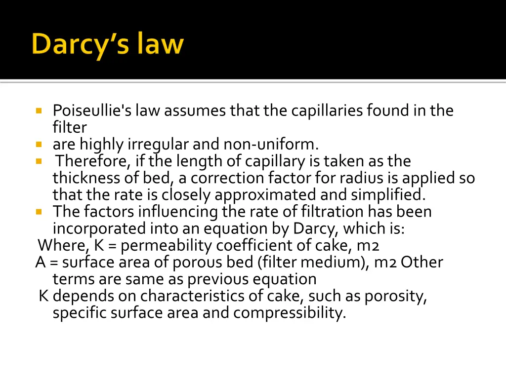 poiseullie s law assumes that the capillaries