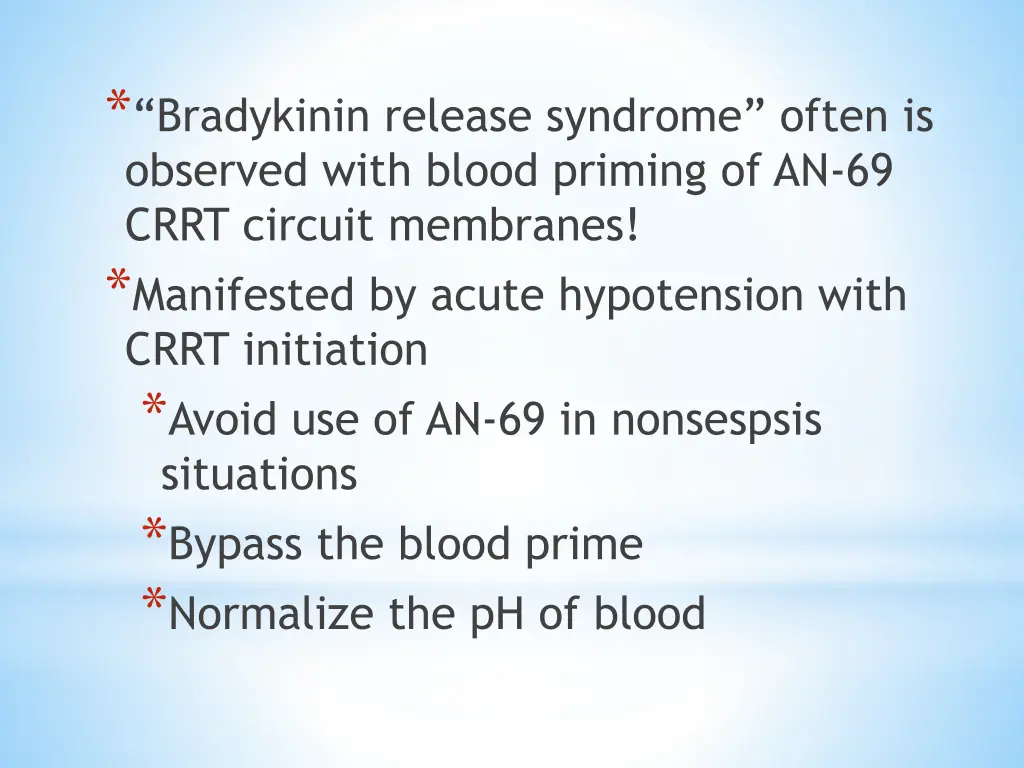bradykinin release syndrome often is observed