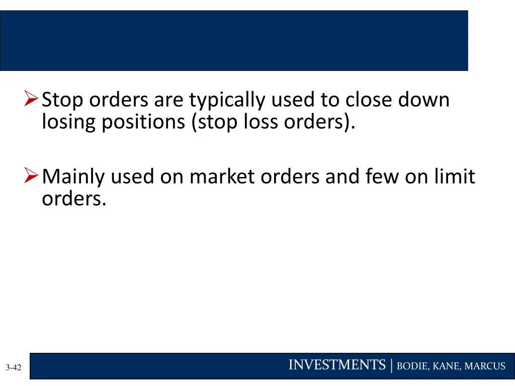 stop orders are typically used to close down