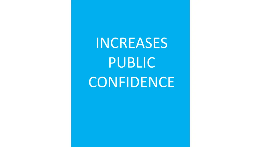 increases public confidence