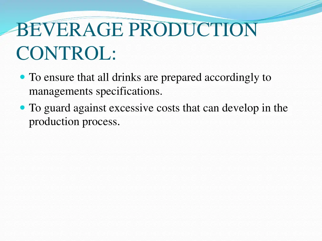 beverage production control to ensure that