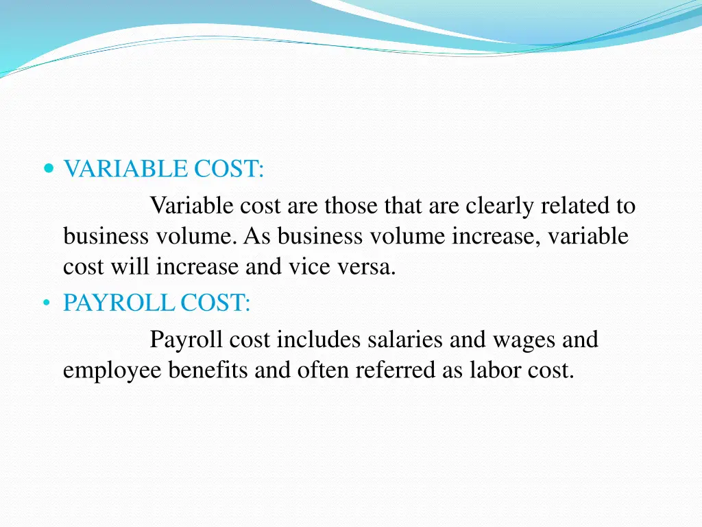 variable cost variable cost are those that