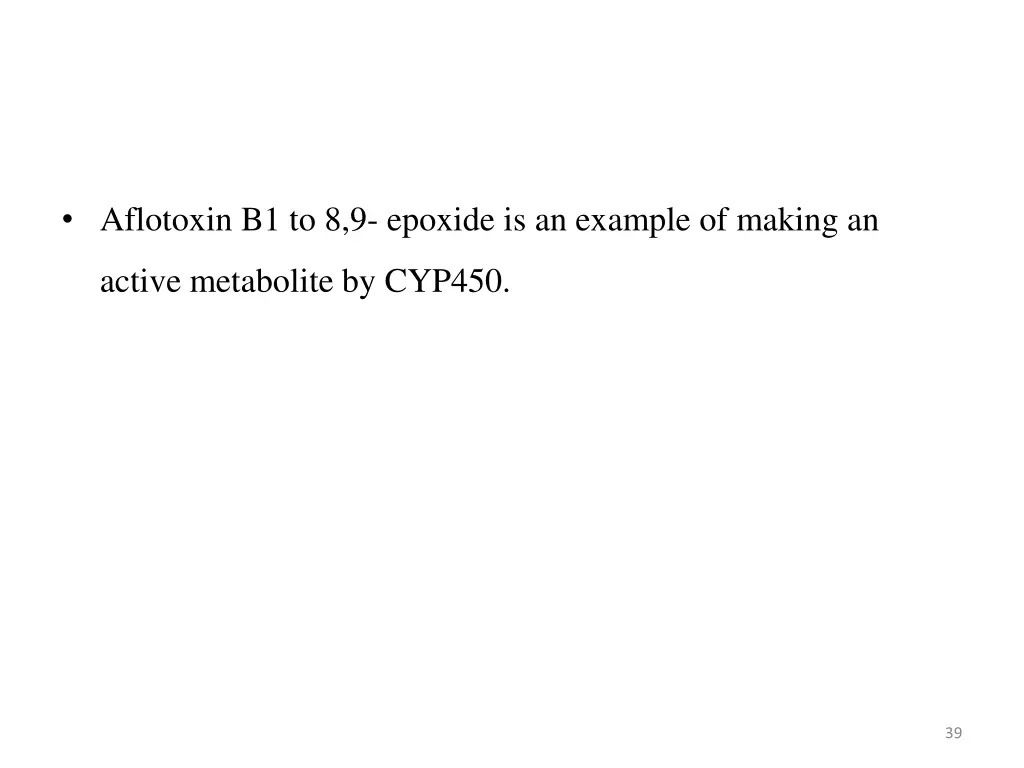 aflotoxin b1 to 8 9 epoxide is an example