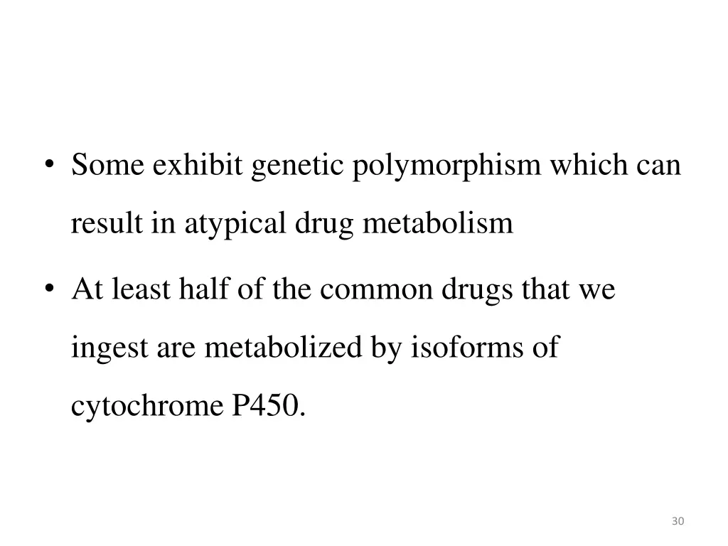 some exhibit genetic polymorphism which can
