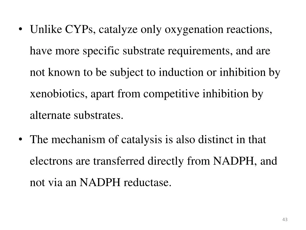 unlike cyps catalyze only oxygenation reactions