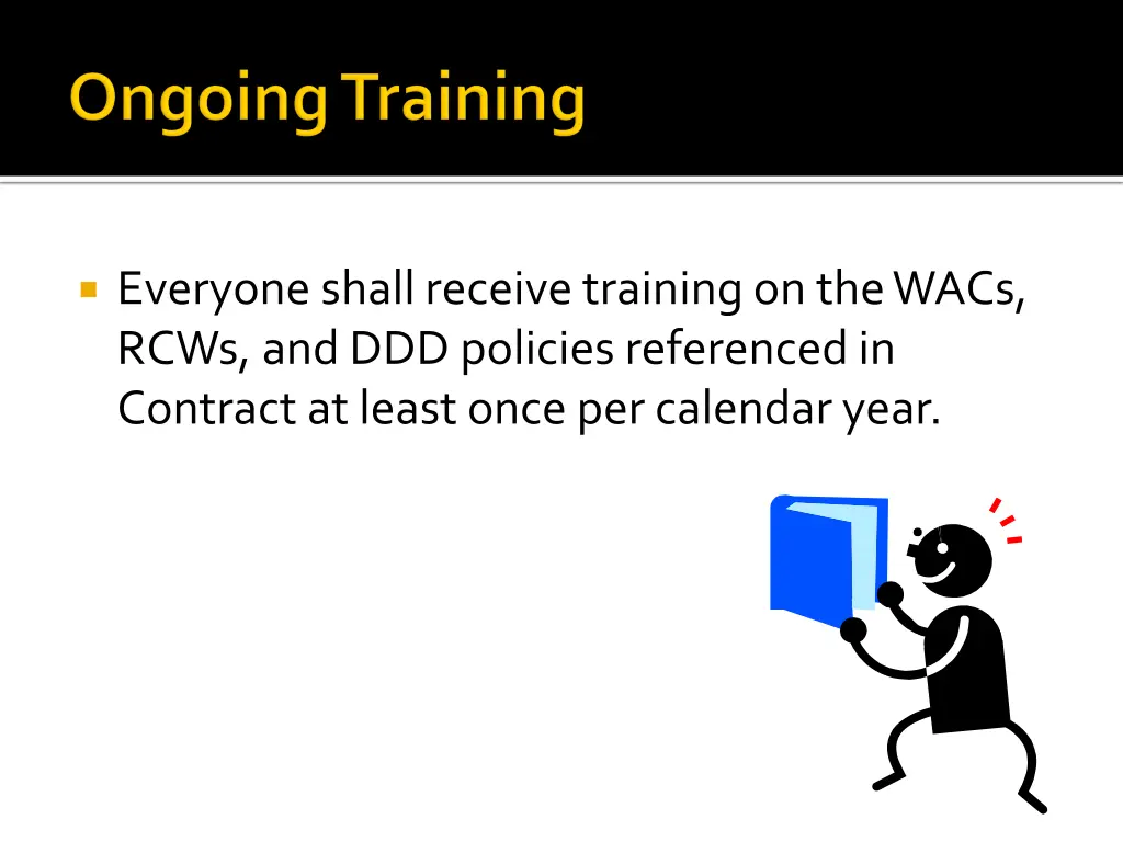 everyone shall receive training on the wacs rcws