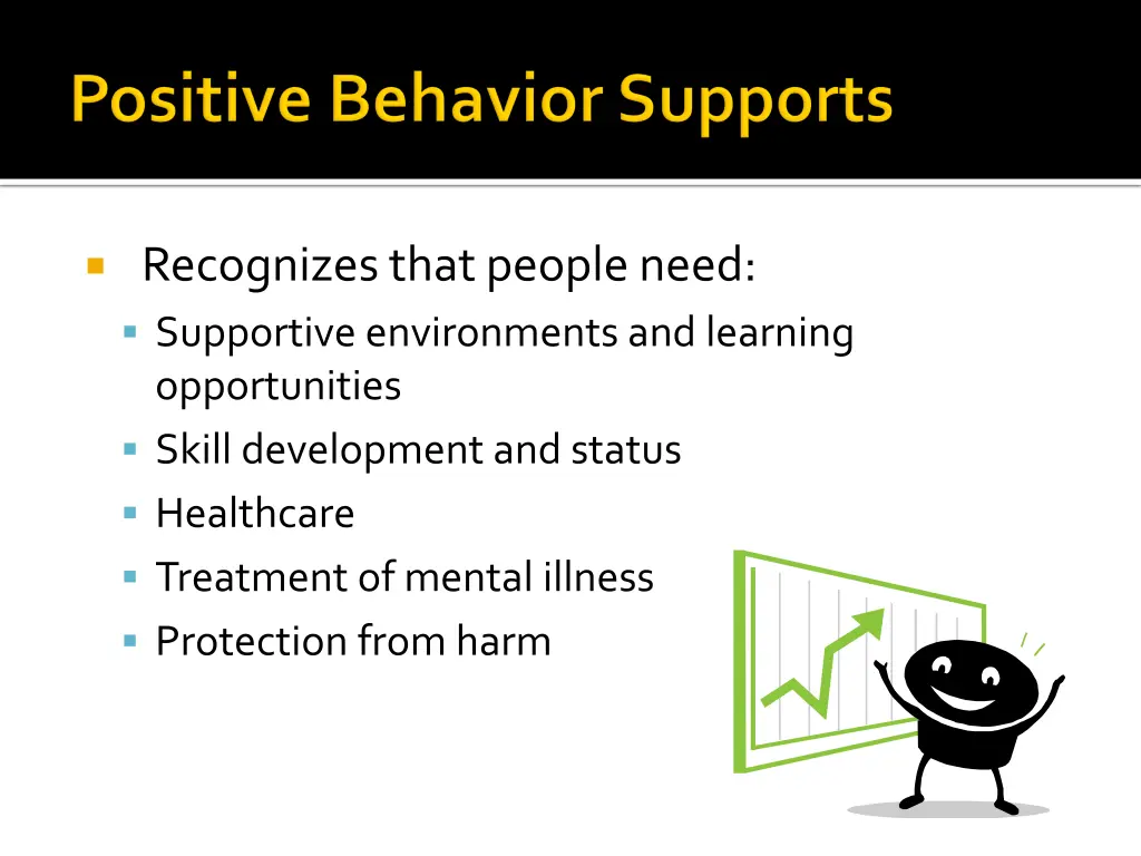 recognizes that people need supportive