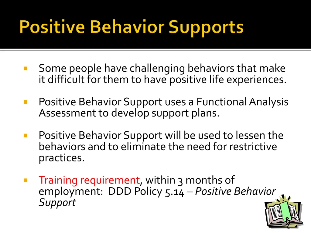 some people have challenging behaviors that make