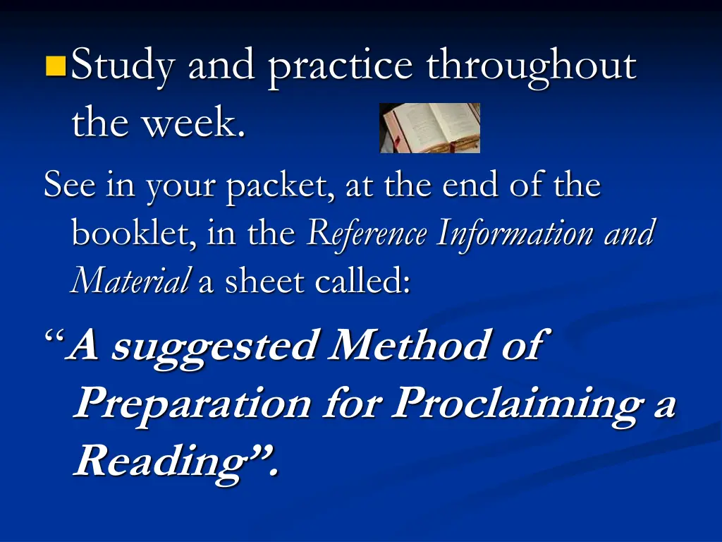 study and practice throughout the week