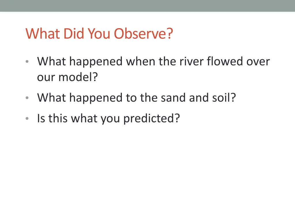 what did you observe