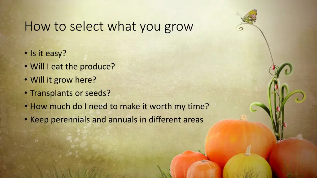 how to select what you grow