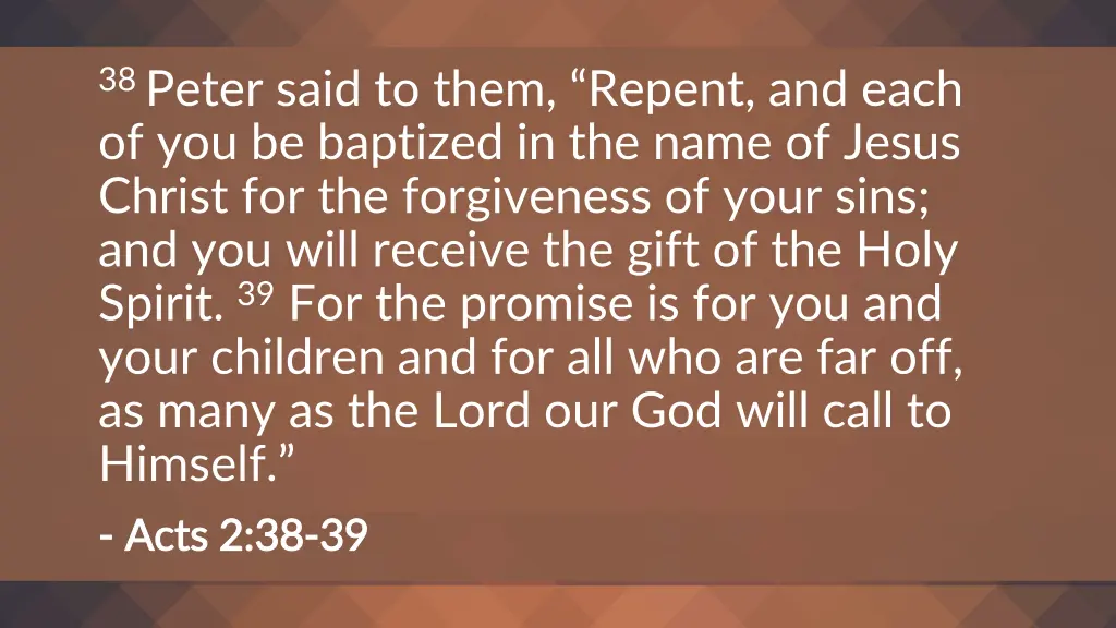 38 peter said to them repent and each