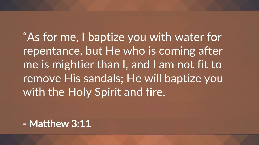 as for me i baptize you with water for repentance