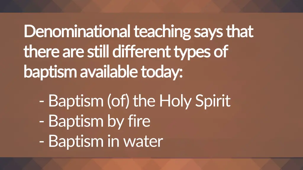 denominational teaching says that denominational