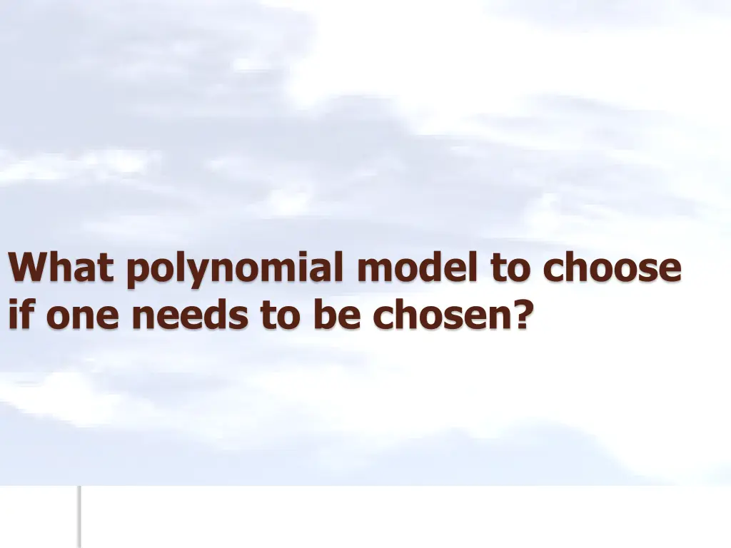 what polynomial model to choose if one needs