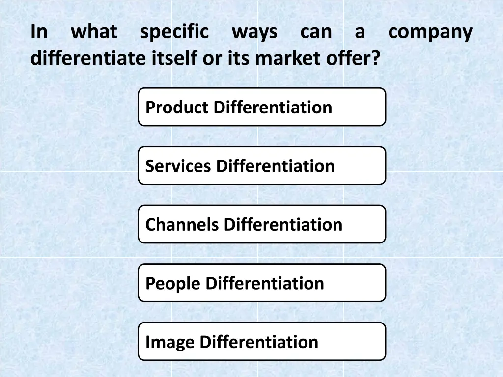in what specific ways can a company differentiate
