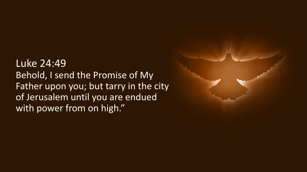 luke 24 49 behold i send the promise of my father