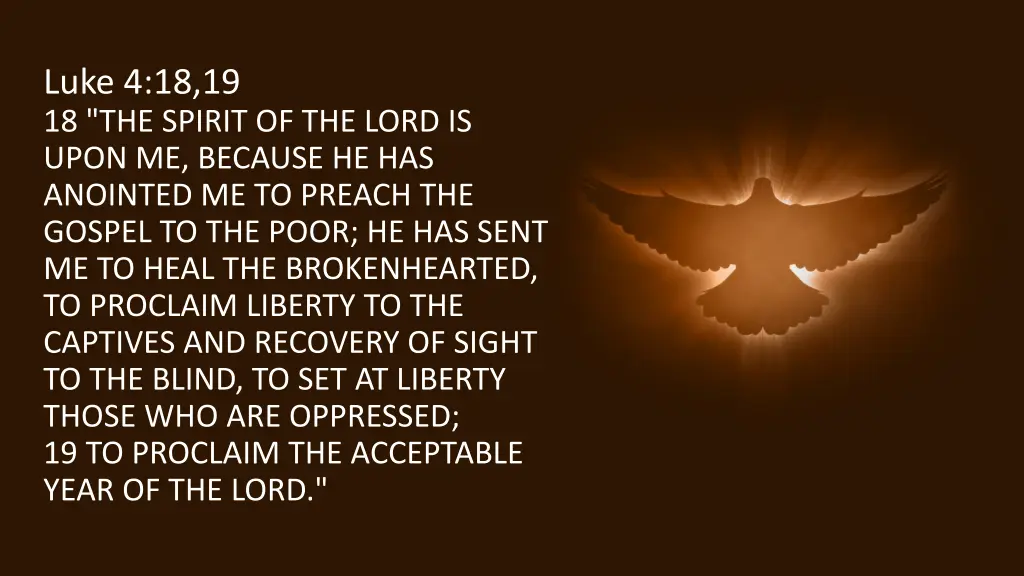 luke 4 18 19 18 the spirit of the lord is upon