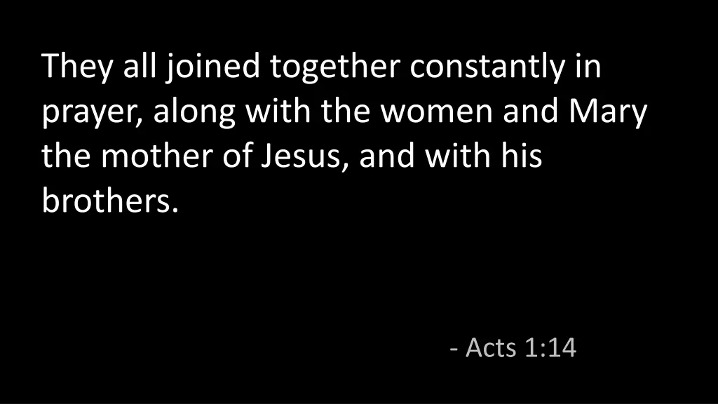 they all joined together constantly in prayer