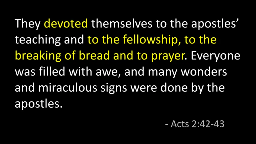 they devoted themselves to the apostles teaching