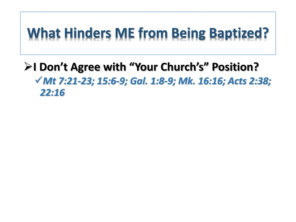what hinders me from being baptized 1