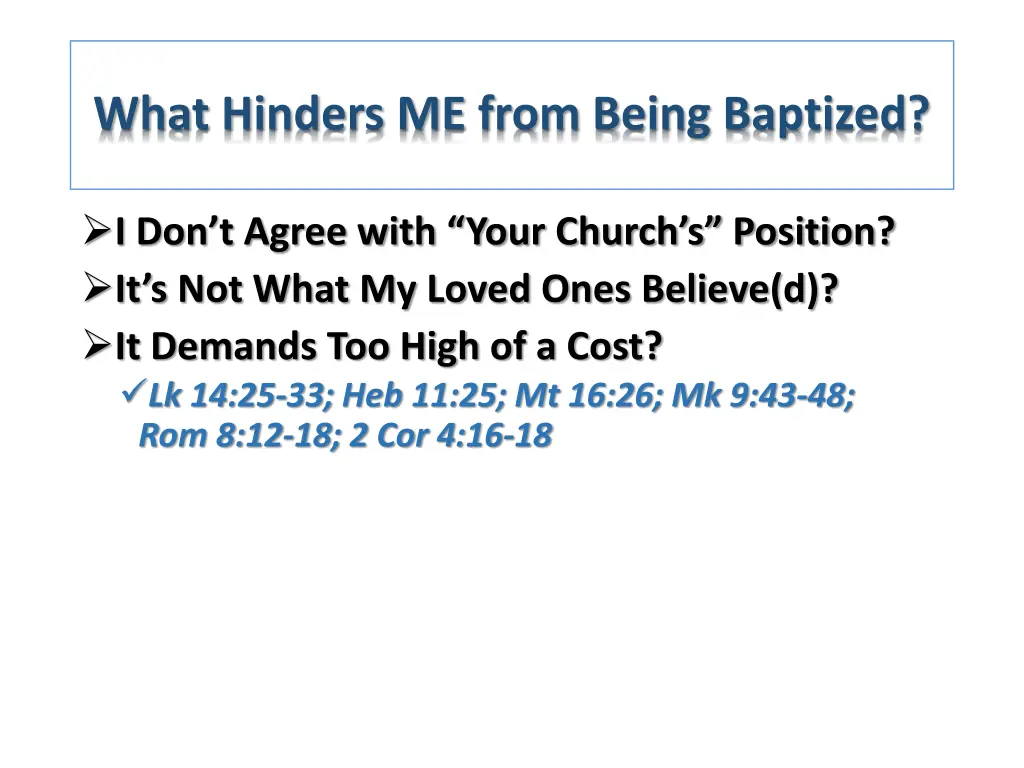 what hinders me from being baptized 3