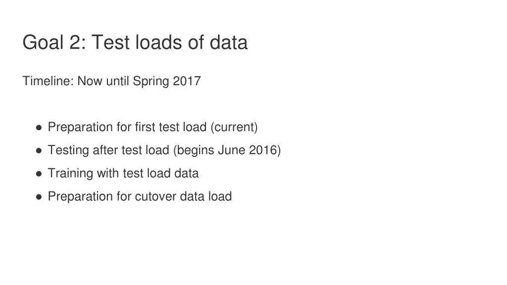 goal 2 test loads of data