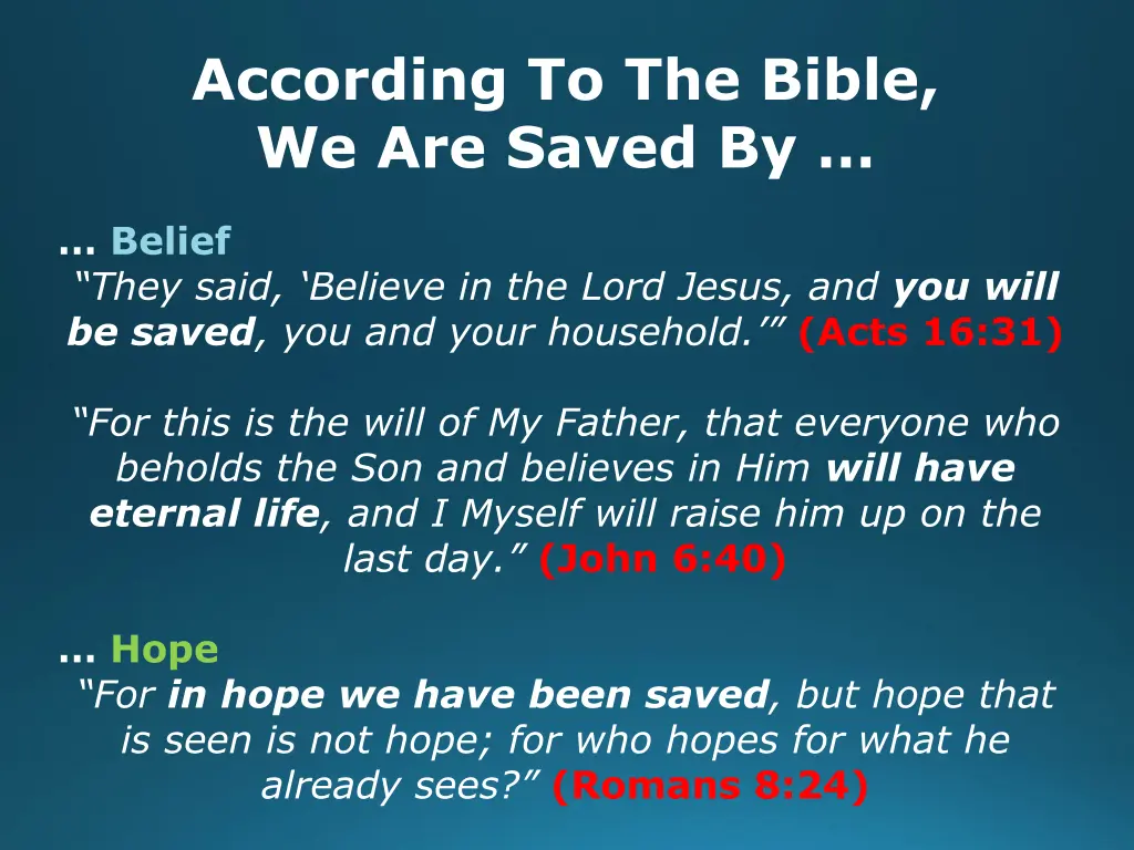 according to the bible we are saved by 2