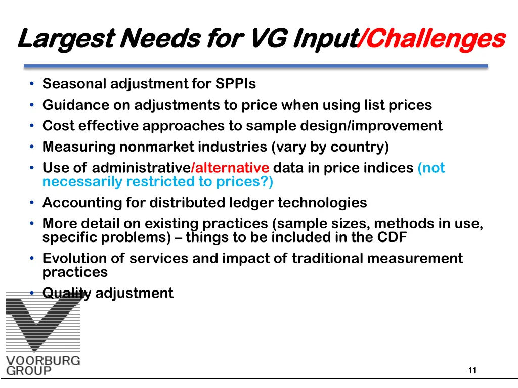 largest needs for vg input largest needs