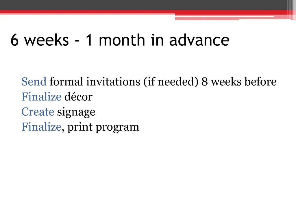 6 weeks 1 month in advance