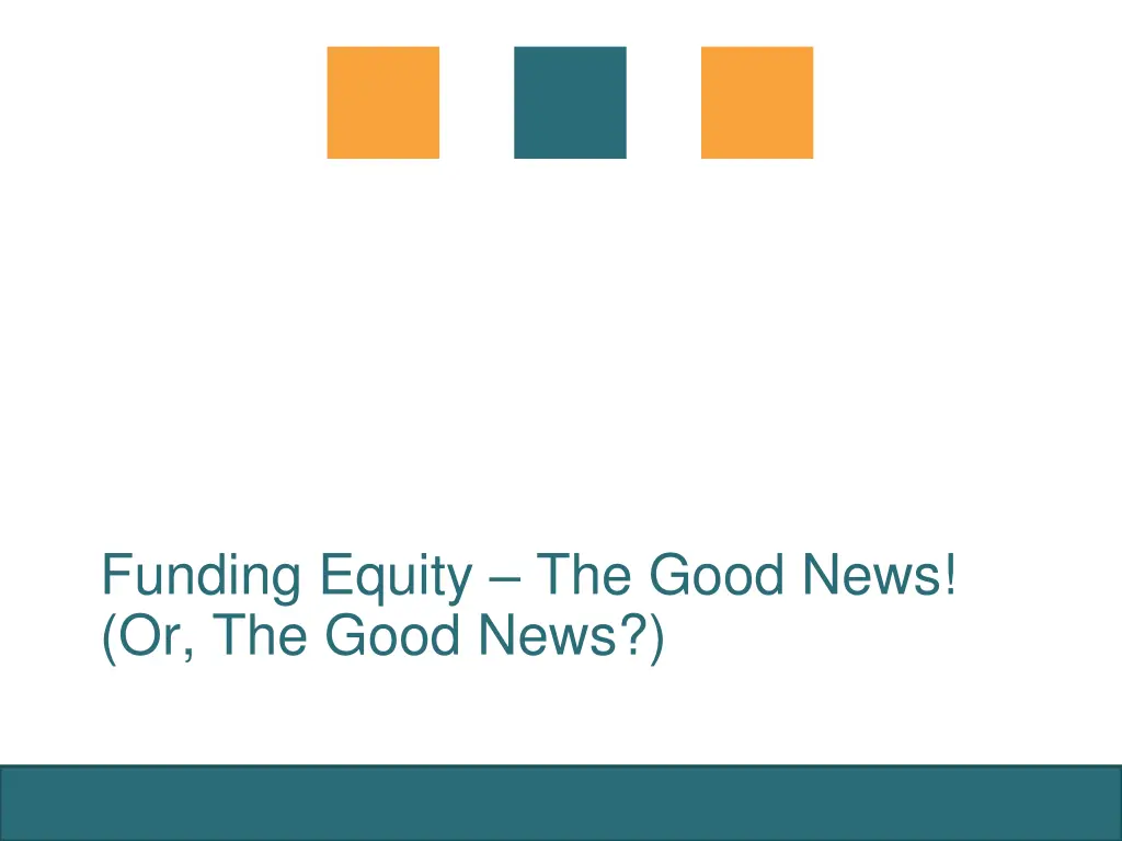 funding equity the good news or the good news