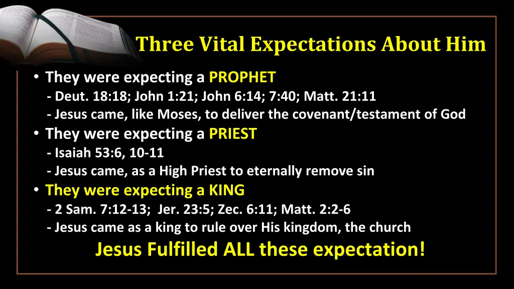 three vital expectations about him