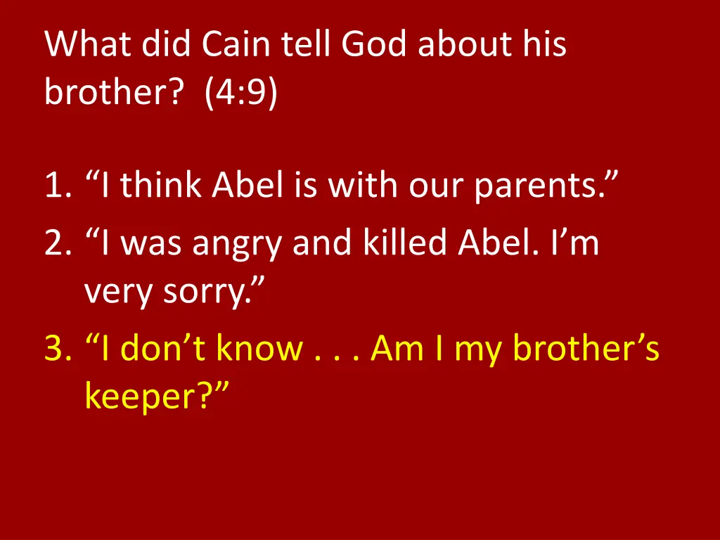 what did cain tell god about his brother 4 9 1