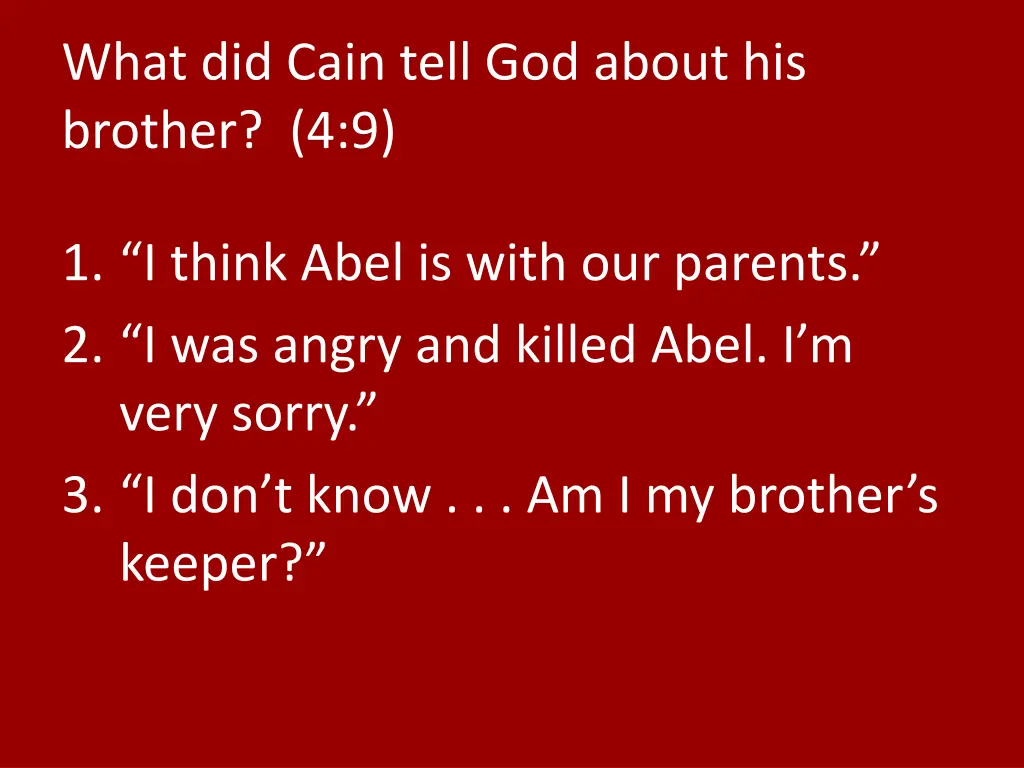 what did cain tell god about his brother 4 9