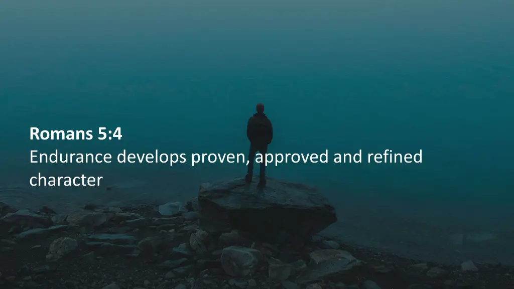 romans 5 4 endurance develops proven approved